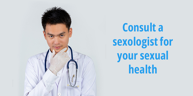 Consult a sexologist for your sexual health