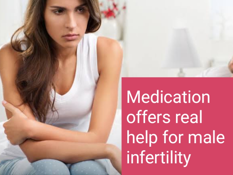 Medication offers real help for male infertility