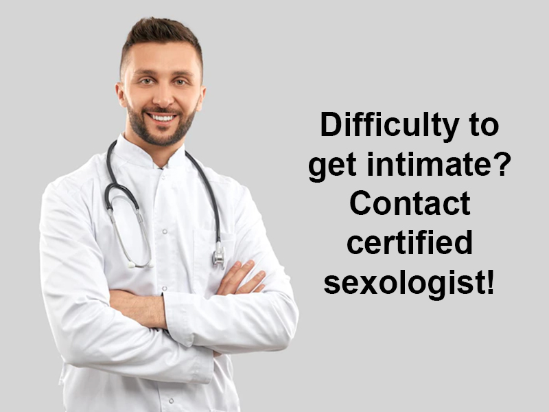 Difficulty to get intimate? Contact certified sexologist